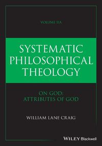 Cover image for Systematic Philosophical Theology, Volume 2