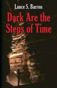 Cover image for Dark Are the Steps of Time