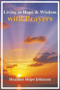 Cover image for Living in Hope & Wisdom with Prayers