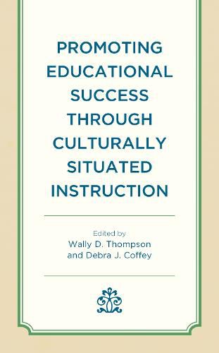 Promoting Educational Success through Culturally Situated Instruction