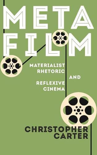 Metafilm: Materialist Rhetoric and Reflexive Cinema