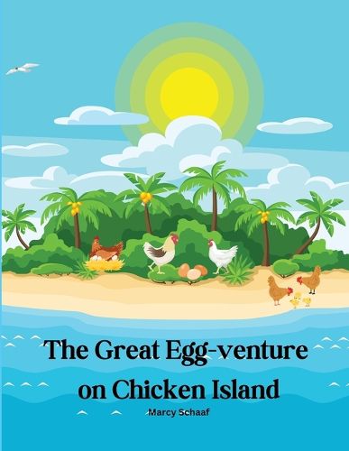 The Great Egg-venture on Chicken Island