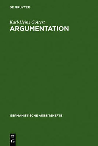 Cover image for Argumentation: Grundzuge Ihrer Theorie Im Bereich Theoretischen Wissens Und Praktischen Handelns