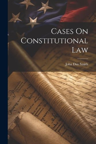 Cover image for Cases On Constitutional Law