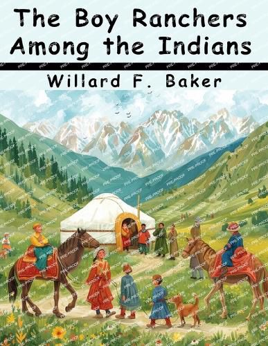 The Boy Ranchers Among the Indians