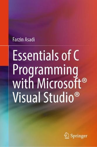 Cover image for Essentials of C Programming with Microsoft (R) Visual Studio (R)
