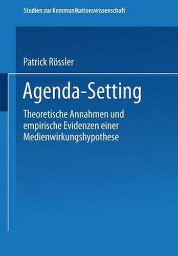 Cover image for Agenda-Setting: Theoretische Annahmen Und Empirische Evidenzen Einer Medienwirkungshypothese