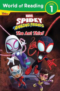 Cover image for World of Reading: Spidey and His Amazing Friends The Ant Thief