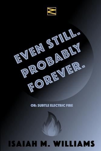 Cover image for Even Still. Probably Forever.