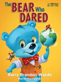 Cover image for The BEAR Who DARED