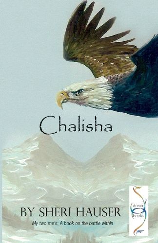 Cover image for Chalisha: My Two Mes: A book on the battle within