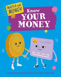 Cover image for Master Your Money: Know Your Money