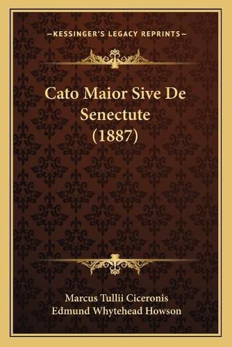 Cato Maior Sive de Senectute (1887)