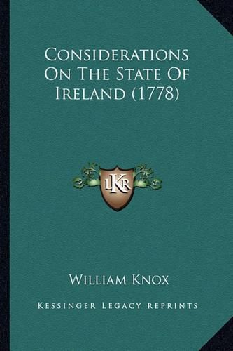 Considerations on the State of Ireland (1778)