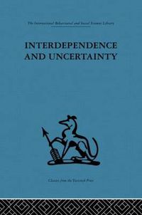 Cover image for Interdependence and Uncertainty: A study of the building industry