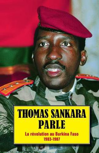 Cover image for Thomas Sankara Parle: La Revolution au Burkina Faso 1983-1987