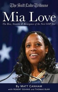 Cover image for MIA Love: Rise, Stumble & Resurgence of the Next GOP Star