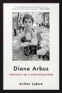 Cover image for Diane Arbus: Portrait of a Photographer