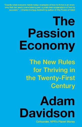 Cover image for The Passion Economy: The New Rules for Thriving in the Twenty-First Century