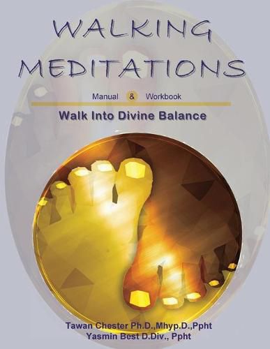 Cover image for Walking Meditations Manual & Workbook: Walk Into Divine Balance