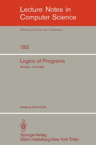 Cover image for Logics of Programs: Brooklyn, June 17-19, 1985