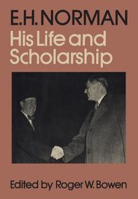 Cover image for E.H. Norman: His Life and Scholarship