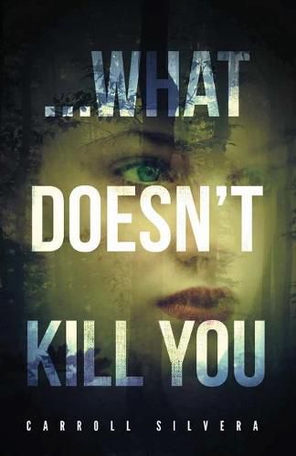 Cover image for ...What Doesn't Kill You