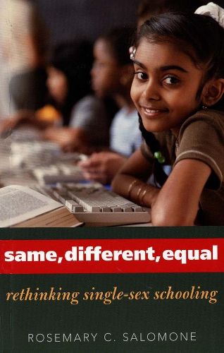 Cover image for Same, Different, Equal: Rethinking Single-Sex Schooling