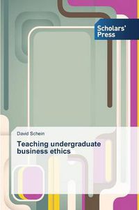 Cover image for Teaching undergraduate business ethics