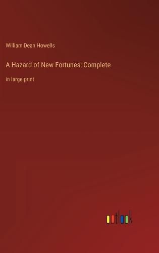 Cover image for A Hazard of New Fortunes; Complete