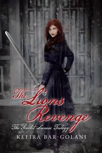 Cover image for The Lions Revenge: The Scarlet Lioness trilogy