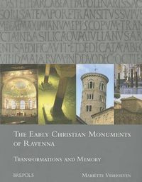 Cover image for The Early Christian Monuments of Ravenna: Transformations and Memory