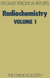 Cover image for Radiochemistry: Volume 1