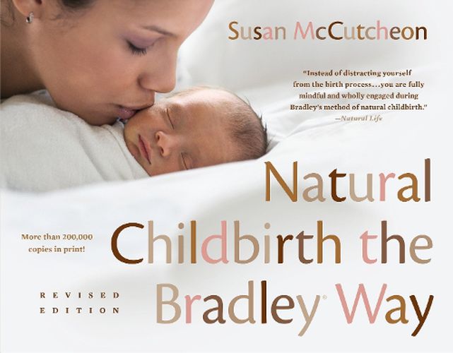 Cover image for Natural Childbirth the Bradley Way: Revised Edition