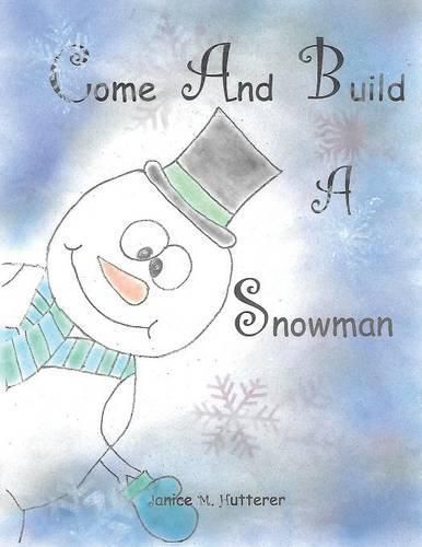 Cover image for Come and Build a Snowman