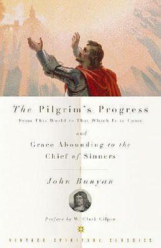 The Pilgrim's Progress / Grace Abounding to the Chief of Sinners