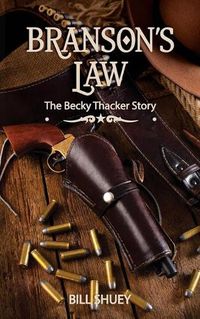 Cover image for Branson's Law: The Becky Thacker Story