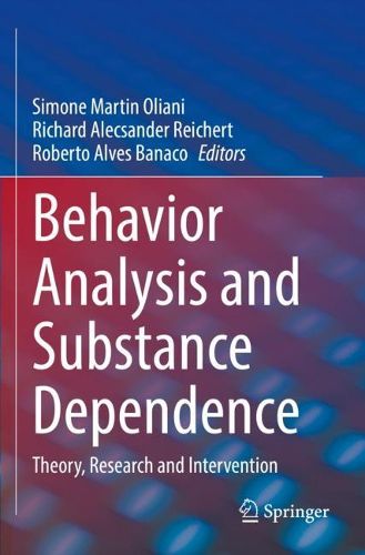 Cover image for Behavior Analysis and Substance Dependence: Theory, Research and Intervention