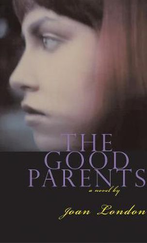 The Good Parents: A Novel