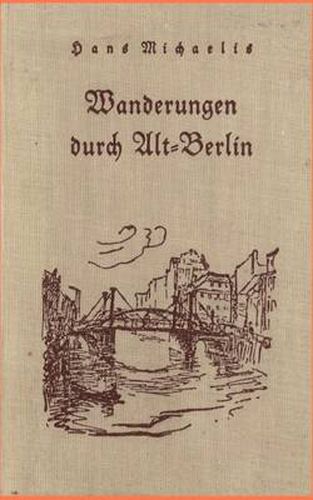 Cover image for Wanderungen durch Alt-Berlin