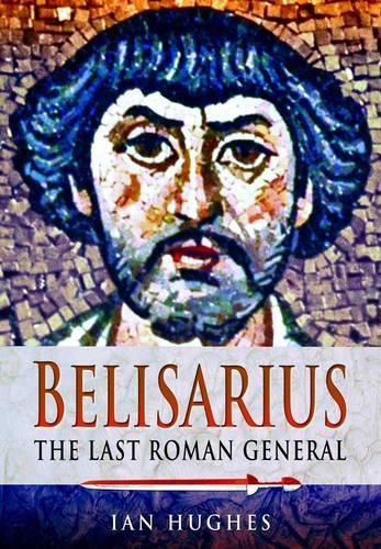 Cover image for Belisarius: The Last Roman General