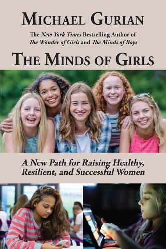 Cover image for The Minds of Girls: A New Path for Raising Healthy, Resilient, and Successful Women