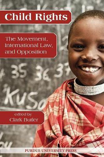 Cover image for Child Rights: The Movement, International Law and Opposition