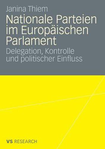 Cover image for Nationale Parteien Im Europaischen Parlament: Delegation, Kontrolle Und Politischer Einfluss