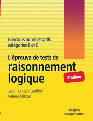 Cover image for L'epreuve de tests de raisonnement logique: Concours administratifs categories B et C