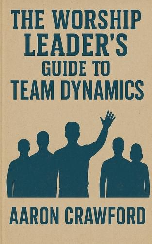 Cover image for The Worship Leader's Guide to Team Dynamics