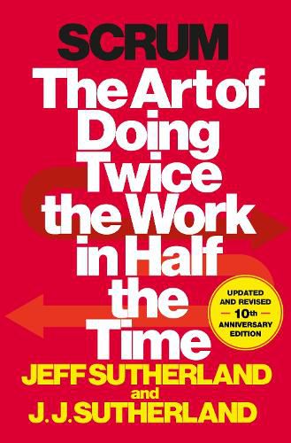 Cover image for Scrum: The Art of Doing Twice the Work in Half the Time