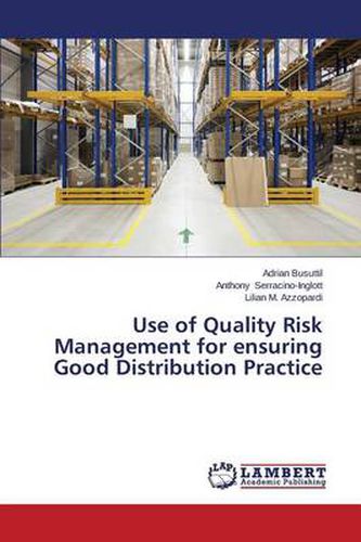 Use of Quality Risk Management for ensuring Good Distribution Practice
