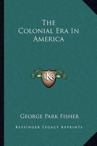 The Colonial Era in America