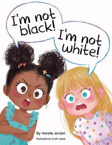 Cover image for I'm Not Black! I'm Not White!